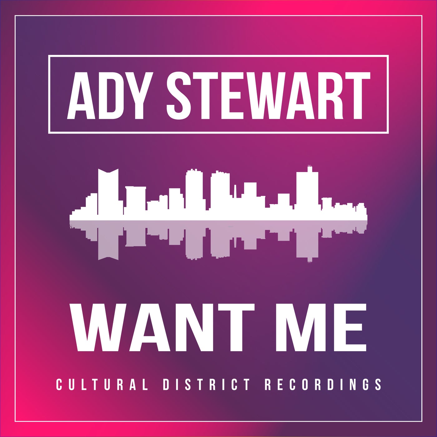 Ady Stewart - Want Me [CDR111]